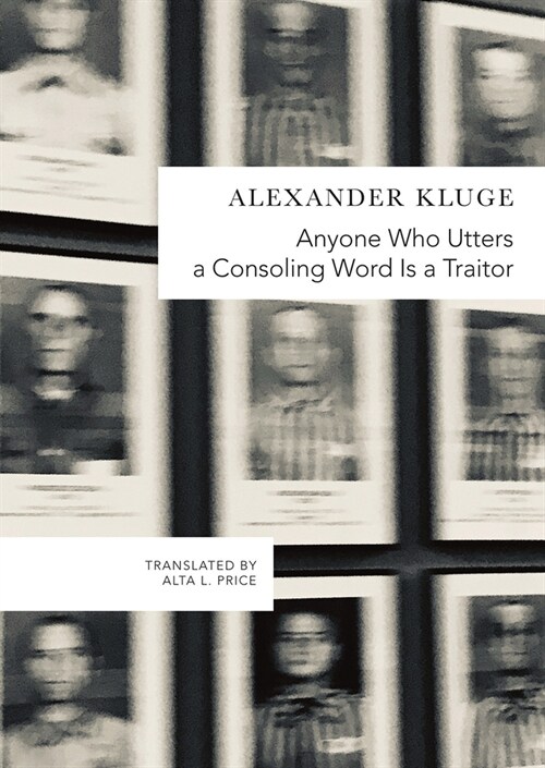 Anyone Who Utters a Consoling Word Is a Traitor : 48 Stories for Fritz Bauer (Hardcover)