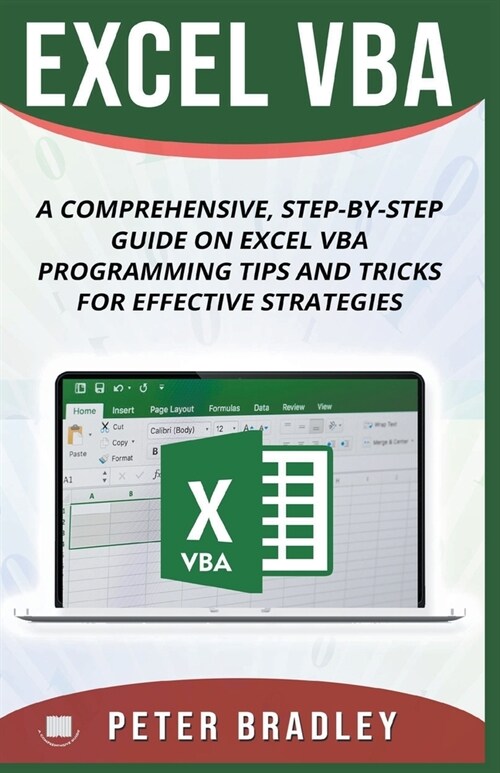 Excel VBA - A Step-by-Step Comprehensive Guide on Excel VBA Programming Tips and Tricks for Effective Strategies (Paperback)