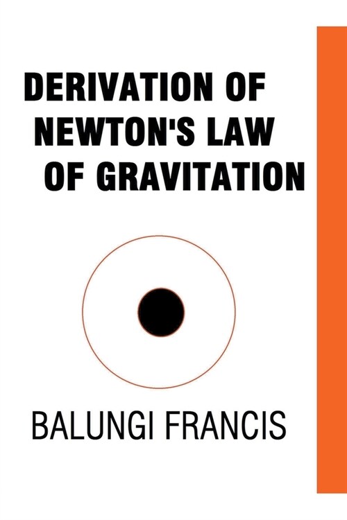 Derivation of Newtons Law of Gravitation (Paperback)