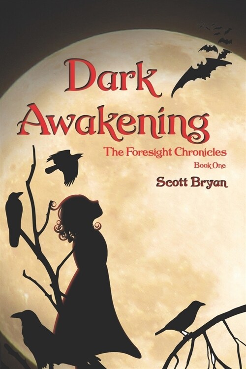 Dark Awakening: The Foresight Chronicles: Book One (Paperback)