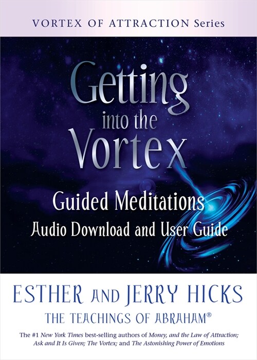 Getting Into the Vortex: Guided Meditations Audio Download and User Guide (Paperback)