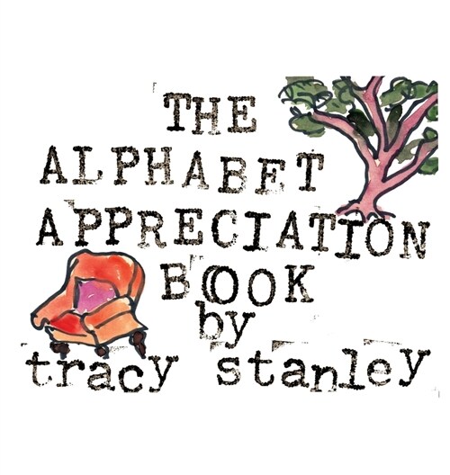 The Alphabet Appreciation Book (Hardcover)