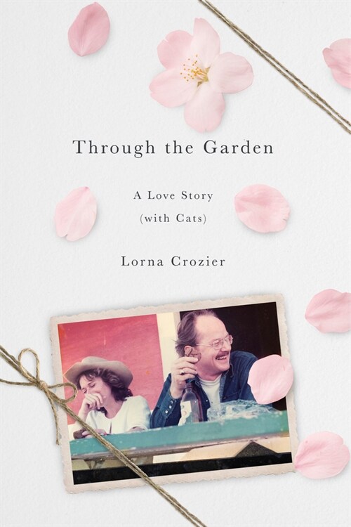 Through the Garden: A Love Story (with Cats) (Hardcover)