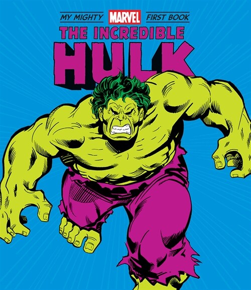 The Incredible Hulk: My Mighty Marvel First Book (Board Books)