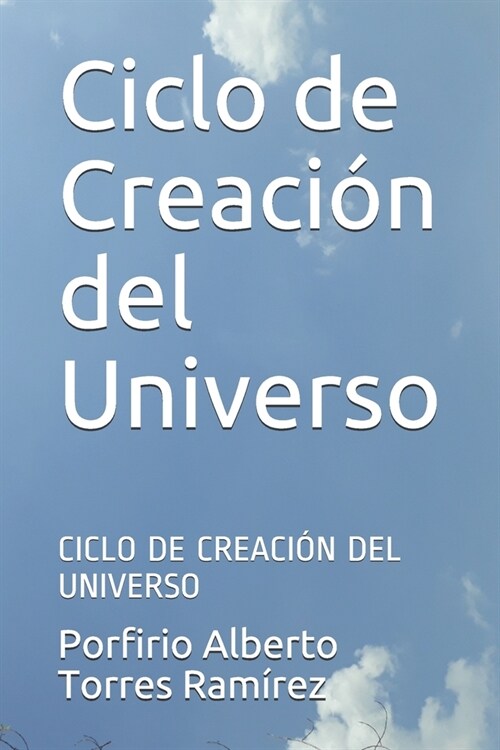 Ciclo de Creaci? del Universo: Ciclo de Creaci? del Universo (Paperback)