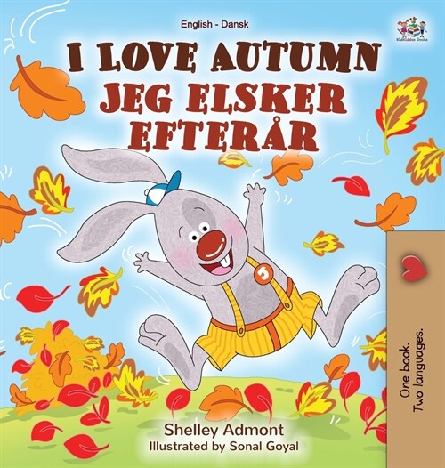 I Love Autumn (English Danish Bilingual Book for Kids) (Hardcover)