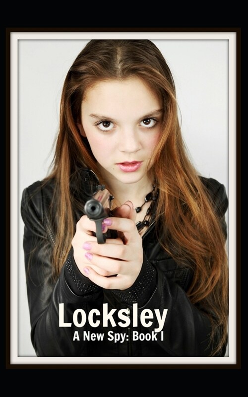 Locksley: A New Spy (Paperback)