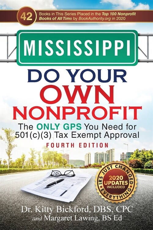 Mississippi Do Your Own Nonprofit: The Only GPS You Need for 501c3 Tax Exempt Approval (Paperback, 4)