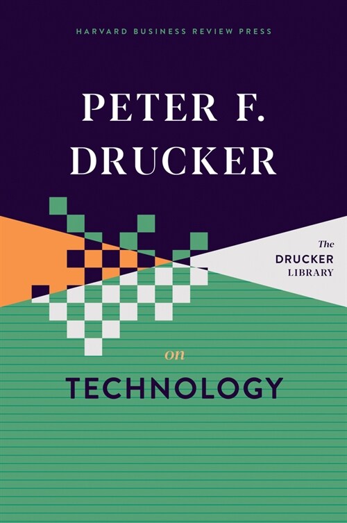 Peter F. Drucker on Technology (Hardcover)