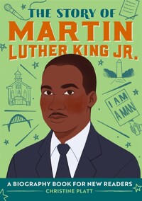 (The) story of Martin Luther King Jr. : a biography book for new readers 