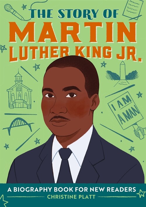 The Story of Martin Luther King Jr.: An Inspiring Biography for Young Readers (Paperback)