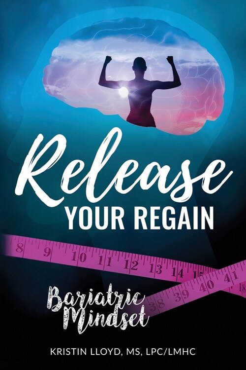 Release Your Regain: Ignite your inner power to change your body and your life (Paperback)