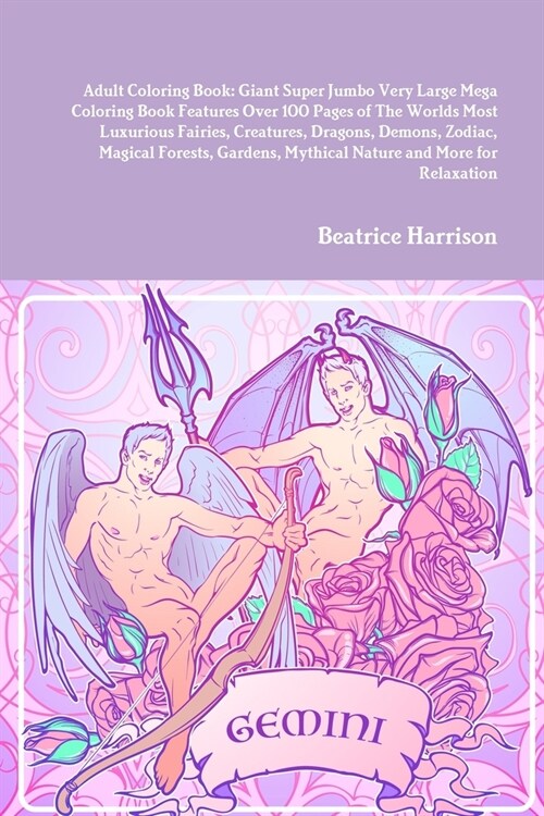 Adult Coloring Book: Giant Super Jumbo Very Large Mega Coloring Book Features Over 100 Pages of The Worlds Most Luxurious Fairies, Creature (Paperback)