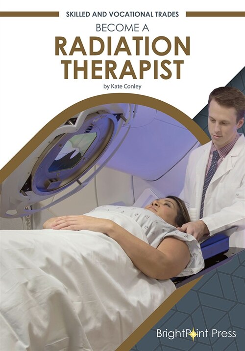Become a Radiation Therapist (Hardcover)