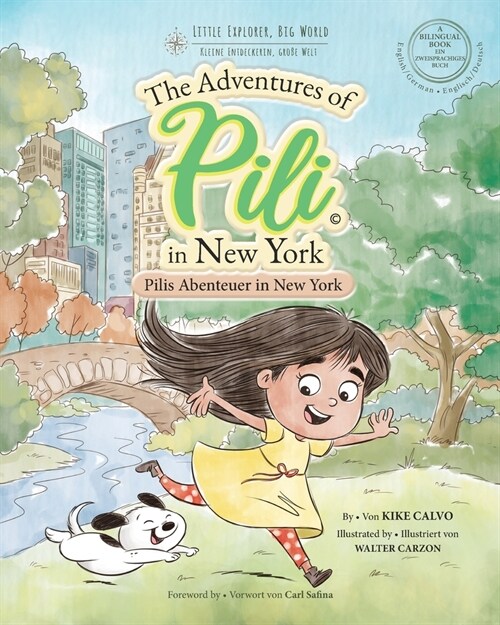 Pilis Abenteuer in New York . Dual Language Books for Children. Bilingual English - German. Englisch - Deutsch: The Adventures of Pili in New York (Paperback)