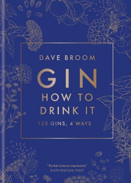 Gin: How to Drink it : 125 gins, 4 ways (Hardcover)