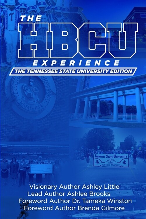 The Hbcu Experience: The Tennessee State University Edition (Paperback)