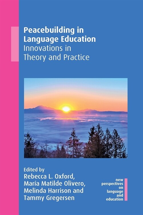 Peacebuilding in Language Education : Innovations in Theory and Practice (Paperback)