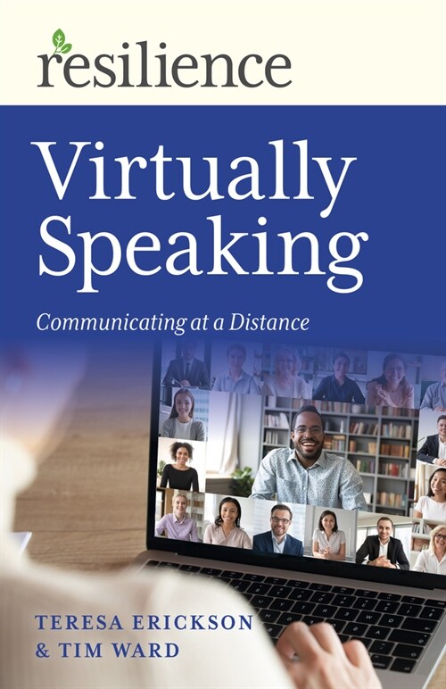Resilience: Virtually Speaking : Communicating at a Distance (Paperback)