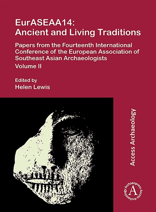 EurASEAA14 Volume II: Material Culture and Heritage : Papers from the Fourteenth International Conference of the European Association of Southeast Asi (Paperback)