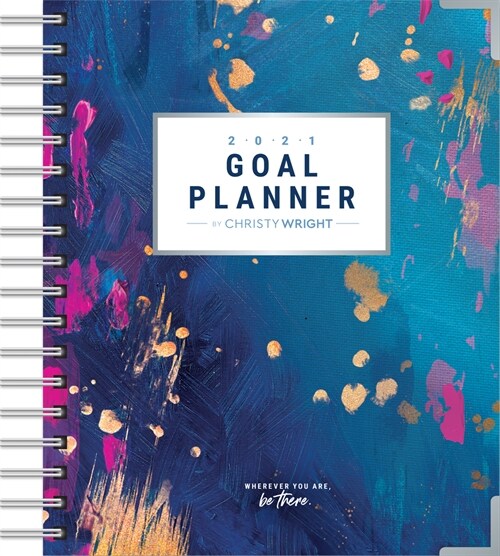 The Christy Wright Goal Planner 2021 (Spiral)