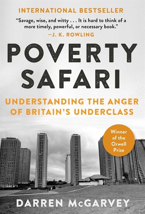 Poverty Safari: Understanding the Anger of Britains Underclass (Hardcover)