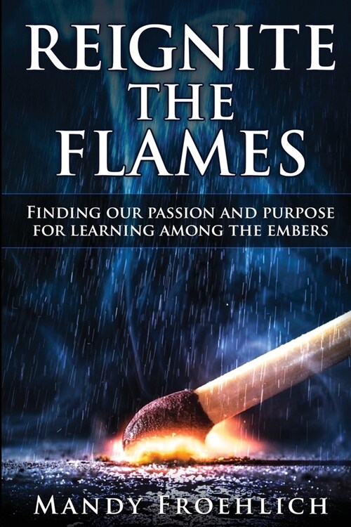 Reignite the Flames (Paperback)