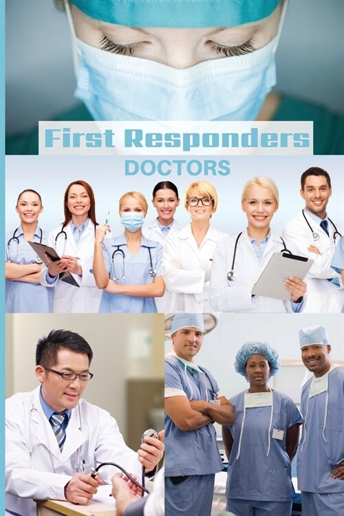 First Responder Doctor Journal: We Put Our Patients First (Paperback, Doctors)