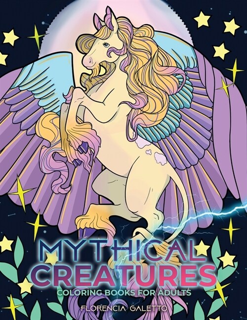 Mythical Creatures Coloring Books for Adults: Legendary Beasts and Monsters from Folklore (Paperback)