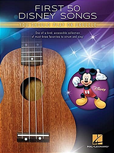 First 50 Disney Songs You Should Play on Ukulele Songbook (Paperback)