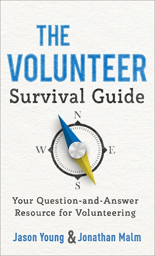 The Volunteer Survival Guide: Your Question-And-Answer Resource for Volunteering (Paperback)