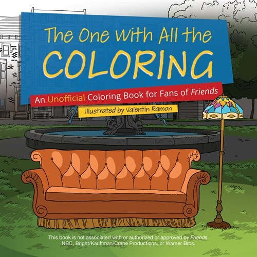 The One with All the Coloring: An Unofficial Coloring Book for Fans of Friends (Paperback)