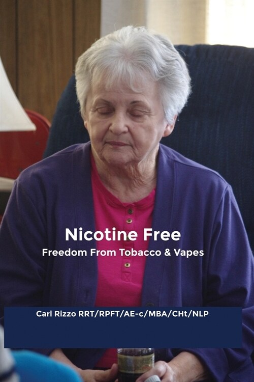 Nicotine Free: Freedom From Tobacco & Vapes (Paperback)