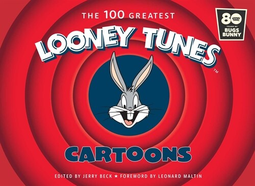 The 100 Greatest Looney Tunes Cartoons (Hardcover)