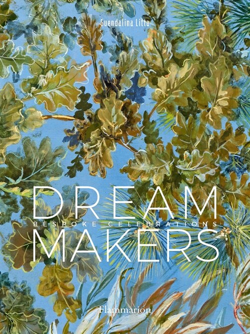 Dream Makers: Bespoke Celebrations (Hardcover)