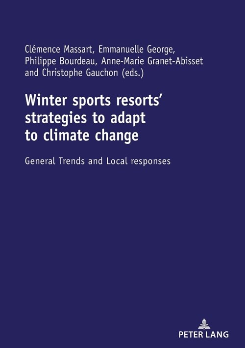 Winter Sports Resorts Strategies to Adapt to Climate Change: General Trends and Local Responses (Paperback)