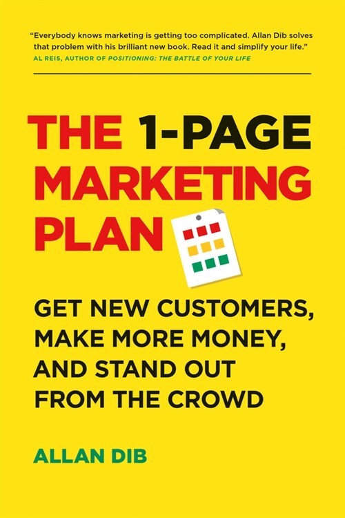 The 1-Page Marketing Plan: Get New Customers, Make More Money, and Stand Out from the Crowd (Hardcover)