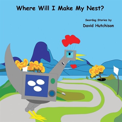 Where Will I Make My Nest? (Paperback)