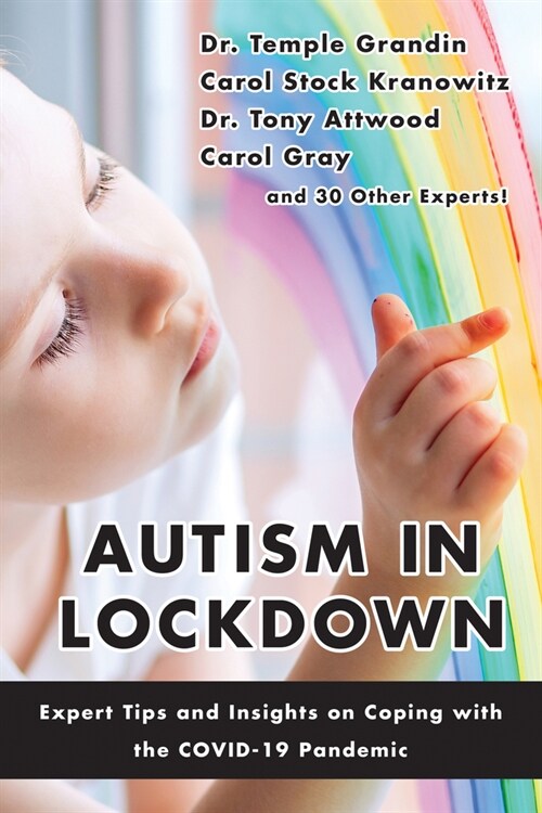 Autism in Lockdown: Expert Tips and Insights on Coping with the Covid-19 Pandemic (Paperback)
