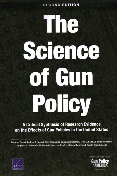 The Science of Gun Policy: A Critical Synthesis of Research Evidence on the Effects of Gun Policies in the United States, Second Edition (Paperback, 2)