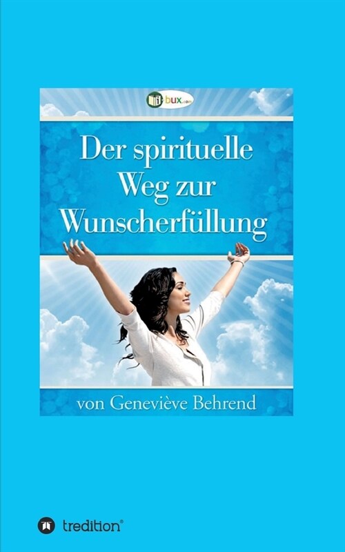 Der spirituelle Weg zur Wunscherf?lung (Paperback)