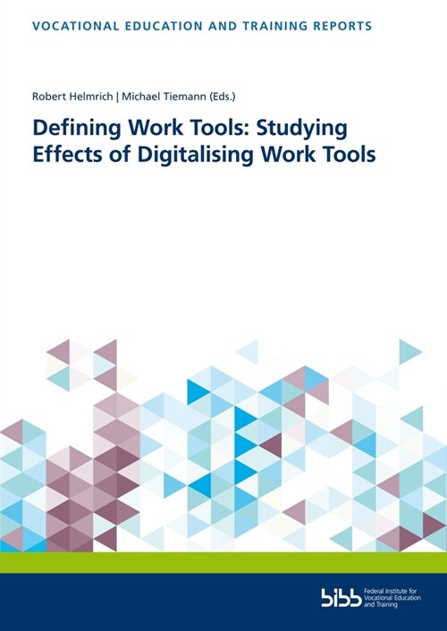 Defining Work Tools: Studying Effects of Digitalising Work Tools (Paperback)