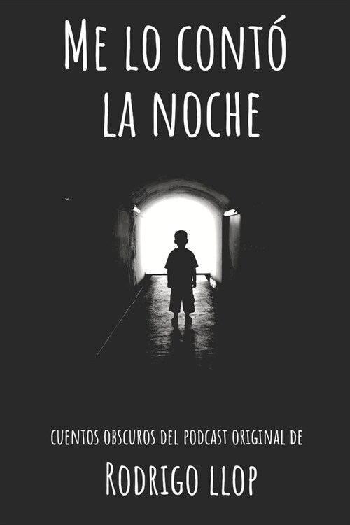 Me lo cont?la noche: Cuentos Obscuros del Podcast Original (Paperback)