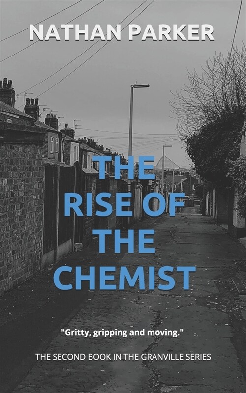 The Rise of The Chemist: The Granville Series Book 2 (Paperback)