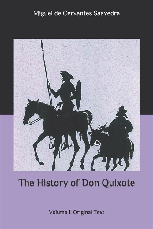The History of Don Quixote: Volume 1: Original Text (Paperback)