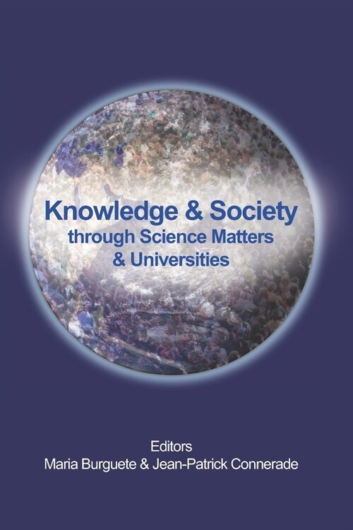 Knowledge & Society Through Science Matters & Universities (Paperback)