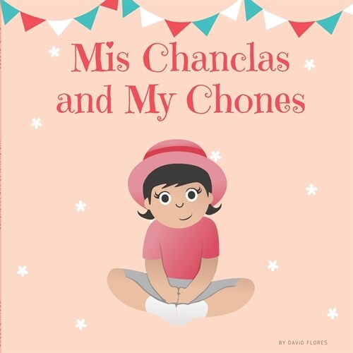 Mis Chanclas and My Chones (Paperback)