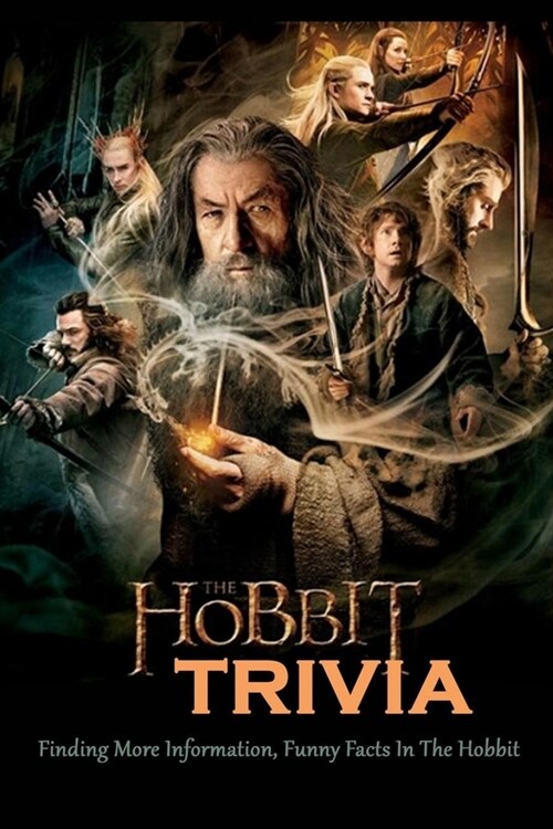 The Hobbit Trivia: Finding More Information, Funny Facts In The Hobbit (Paperback)