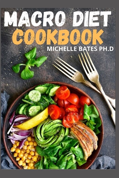 Macro Diet Cookbook: Iifym. Macro Based Recipes, Your Guide to the Essentials of Macro-Nutrients (Paperback)