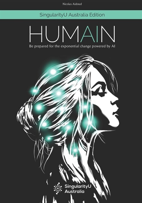 Humain: Be prepared for the exponential change powered by AI (Paperback)